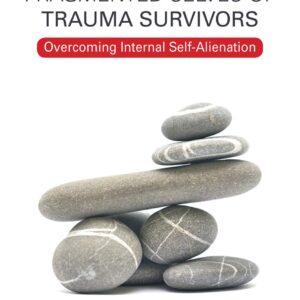 Healing the Fragmented Selves of Trauma Survivors Book - May Tree Counseling