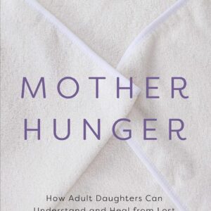 Mother Hunger Book - May Tree Counseling