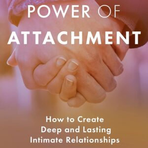 The Power of Attachment Book - May Tree Counseling