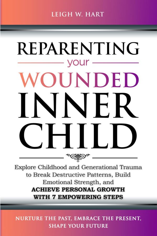 Re-Parenting Your Wounded Inner Child Book - May Tree Counseling