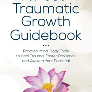 The Post-traumatic Growth Guidebook - May Tree Counseling