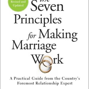 The Seven Principles for Making Marriage Work Book - May Tree Counseling