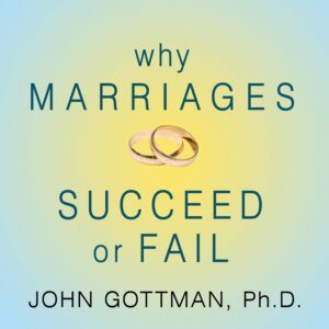 Why Marriages Succeed or Fail Book - May Tree Counseling