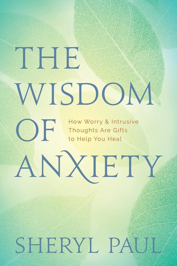 The Wisdom of Anxiety Book - May Tree Counseling