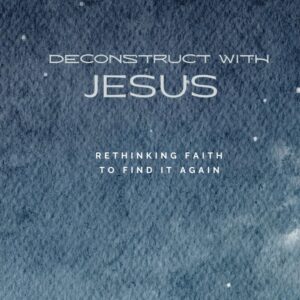 Deconstruct With Jesus by Zachary Bryant at May Tree Counseling