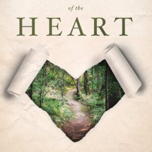 The-Needs Of The Heart by Chip Dodd at May Tree Counseling in Brentwood TN