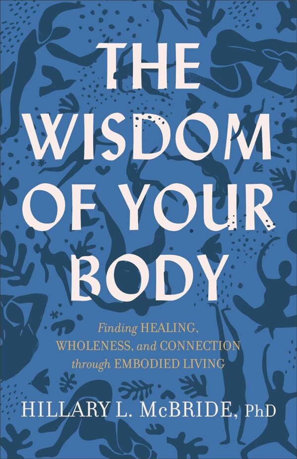 The Wisdom of Your Body by Hillary McBride at May Tree Counseling in Brentwood TN