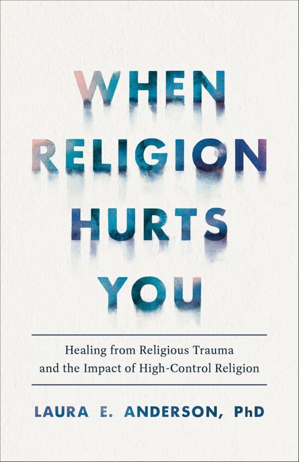 When Religion Hurts You by Laura Anderson at May Tree Counseling in Brentwood TN